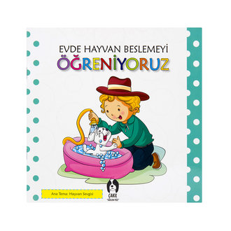 Evde Hayvan Beslemeyi Öğreniyoruz/kollektif