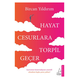 Hayat Cesurlara Torpil Geçer Bircan Yıldırım