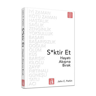 S*ktir Et  Hayatı Akışına Bırak John C. Parkin