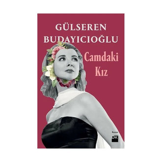 Camdaki Kız Gülseren Budayıcıoğlu