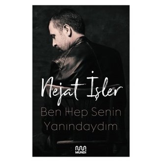 Ben Hep Senin Yanındaydım Nejat İşler