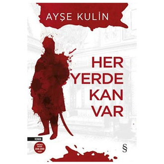 Her Yerde Kan Var Ayşe Kulin