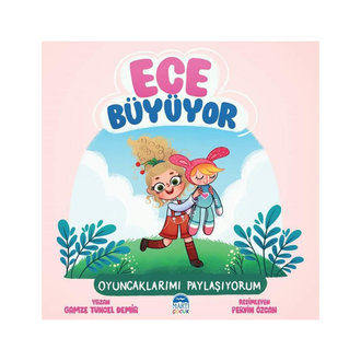 Ece Büyüyor - Oyuncaklarımı Paylaşıyorum