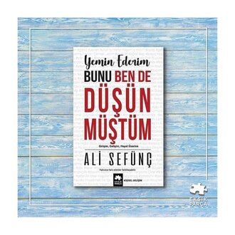 Yemin Ederim Bunu Ben De Düşünmüştüm